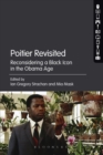 Image for Poitier revisited: reconsidering a Black icon in the Obama age