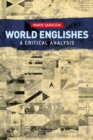 Image for World Englishes: a critical analysis