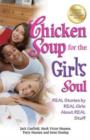 Image for Chicken Soup for the Girl&#39;s Soul : Real Stories by Real Girls about Real Stuff