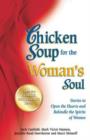 Image for Chicken Soup for the Woman&#39;s Soul : Stories to Open the Heart and Rekindle the Spirit of Women