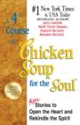 Image for A 4th Course of Chicken Soup for the Soul : More Stories to Open the Heart and Rekindle the Spirit