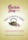 Image for Chicken Soup for the Tea Lover&#39;s Soul : Stories Steeped in Comfort