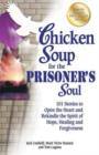 Image for Chicken Soup for the Prisoner's Soul : 101 Stories to Open the Heart and Rekindle the Spirit of Hope, Healing and Forgiveness