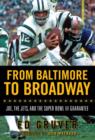 Image for From Baltimore to Broadway: Joe, the Jets, and the Super Bowl III Guarantee