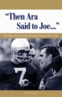 Image for &quot;Then Ara Said to Joe. . .&quot;: The Best Notre Dame Football Stories Ever Told