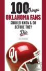 Image for 100 Things Oklahoma Fans Should Know and Do Before They Die