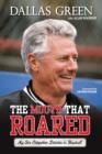 Image for The Mouth That Roared: My Six Outspoken Decades in Baseball