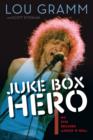 Image for Juke Box Hero: My Five Decades in Rock &#39;n&#39; Roll