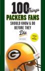 Image for 100 things Packers fans should know &amp; do before they die