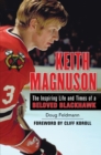 Image for Keith Magnuson: The Inspiring Life and Times of a Beloved Blackhawk