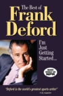 Image for The best of Frank Deford: I&#39;m just getting started