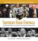 Image for Southern Fried Football (Revised): The History, Passion, and Glory of the Great Southern Game