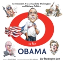 Image for O is for Obama: An Irreverent A-to-Z Guide to Washington and Beltway Politics
