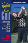 Image for Tension-free golf: unleashing your greatest shots more often