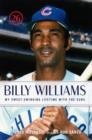 Image for Billy Williams: My Sweet-Swinging Lifetime with the Cubs