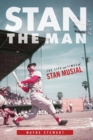 Image for Stan the Man: The Life and Times of Stan Musial