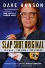 Image for Slap shot original: the man, the foil, and the legend