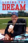 Image for Living the Dream: An Inside Account of the 2008 Cubs Season