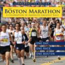 Image for The Boston Marathon: a century of blood, sweat, and cheers