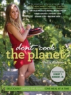 Image for Don&#39;t Cook the Planet: Deliciously Saving the Planet One Meal at a Time