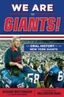 Image for We Are the Giants!: The Oral History of the New York Giants