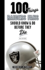 Image for 100 Things Raiders Fans Should Know &amp; Do Before They Die