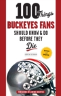 Image for 100 Things Buckeyes Fans Should Know &amp; Do Before They Die