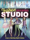 Image for Fashion drawing studio  : a guide to sketching stylish fashions