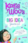 Image for Katie Woo&#39;s Big Idea Journal