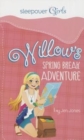 Image for Sleepover Girls: Willow&#39;s Spring Break Adventure
