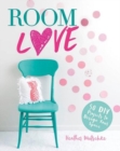 Image for Room Love: 50 DIY Projects to Design Your Space