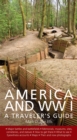 Image for America and WWI: a traveler&#39;s guide