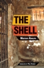 Image for The Shell : Memoirs of a Hidden Observer