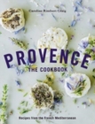 Image for Provence: The Cookbook : Recipes from the French Mediterranean