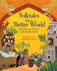 Image for Folktales for a better world  : stories of peace and kindness