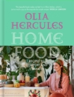 Image for Home Food: 100 Recipes to Comfort and Connect : Ukraine * Cyprus * Italy * England * and Beyond