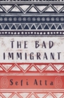 Image for The Bad Immigrant