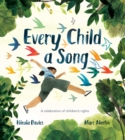 Image for Every Child a Song : A Celebration of Children&#39;s Rights