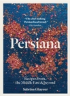 Image for Persiana : Recipes from the Middle East &amp; beyond