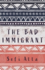 Image for The Bad Immigrant