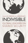 Image for Indivisible : Global Leaders on Shared Security