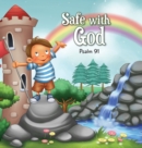 Image for Safe with God : Psalm 91