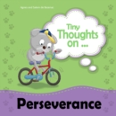 Image for Tiny Thoughts on Perseverance: Learning not to quit