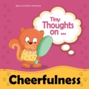Image for Tiny Thoughts on Cheerfulness