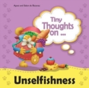 Image for Tiny Thoughts on Unselfishness : A fun story about showing concern for others