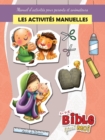 Image for Les activit?s manuelles - Une Bible pour Moi : Manuel d&#39;activit?s pour parents et animateurs