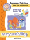 Image for Responsibility - Games and Activities : Games and Activities to Help Build Moral Character