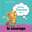 Image for Petites pensees sur le courage