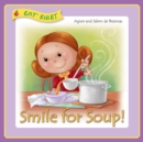 Image for Smile for Soup: Enjoying vegetables in new ways