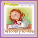 Image for De sopas y sonrisas: Las verduras se pueden preparar de maneras muy sabrosas